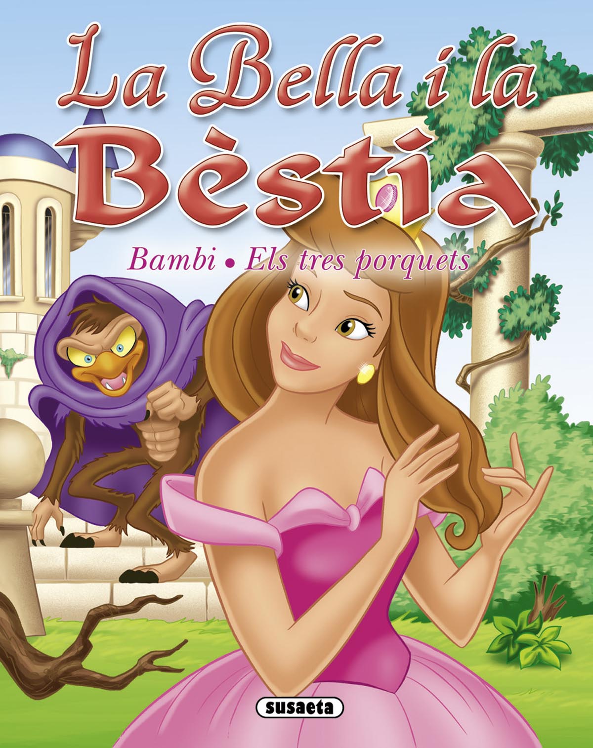 La Bella i la Bèstia - Bambi - Els tres porquets, de Susaeta | portada del libro
