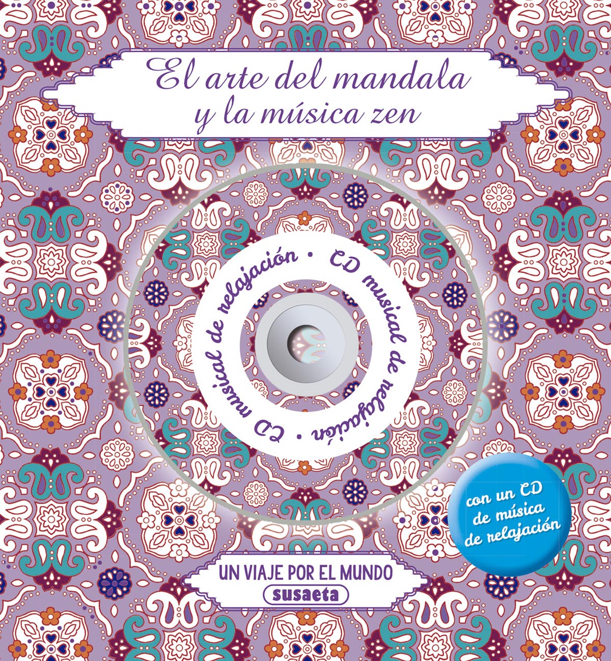 Un viaje por el mundo (con CD musical de relajación), de Susaeta | portada del libro