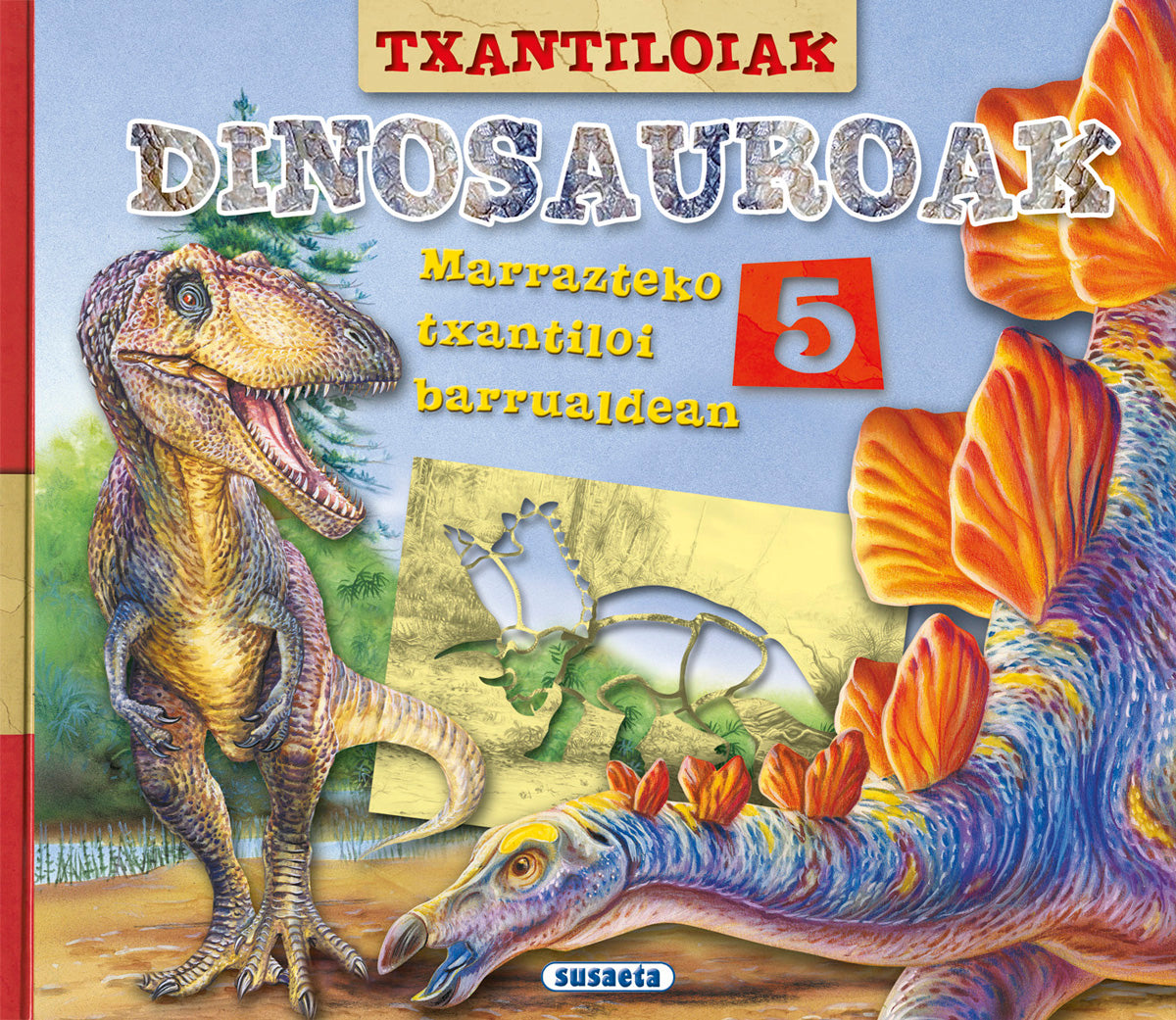 Txantiloiak dinosauroak, de Susaeta | portada del libro