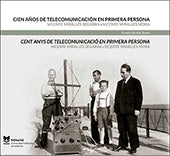Cien años de telecomunicación en primera persona. Vicente Miralles Segarra y Vicente Miralles Mora, de Alcober Bosch | portad