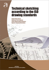 TECHNICAL SKETCHING ACCORDING TO THE ISO DRAWING STANDARDS, de DEFEZ GARCIA | portada del libro
