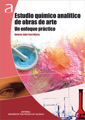 ESTUDIO QUÍMICO ANALÍTICO DE OBRAS DE ARTE I. UN ENFOQUE PRÁCTICO, de Yusá Marco | portada del libro