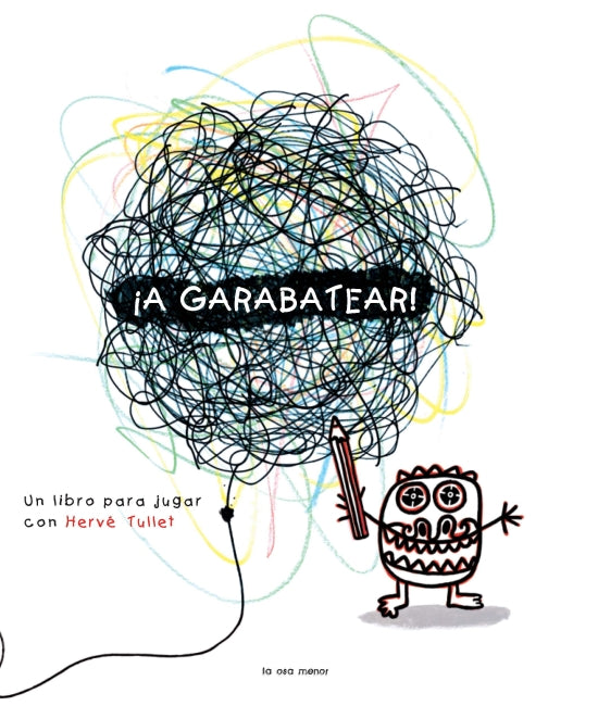 ¡A garabatear!, de Hervé Tullet | portada del libro