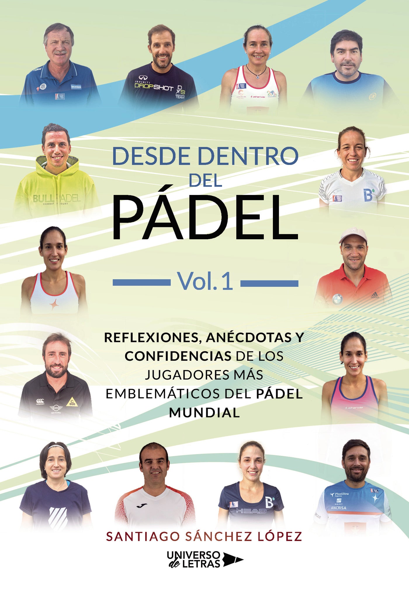 (I.B.D.) DESDE DENTRO DEL PADEL (VOL.1), de Santiago Sánchez López | portada del libro
