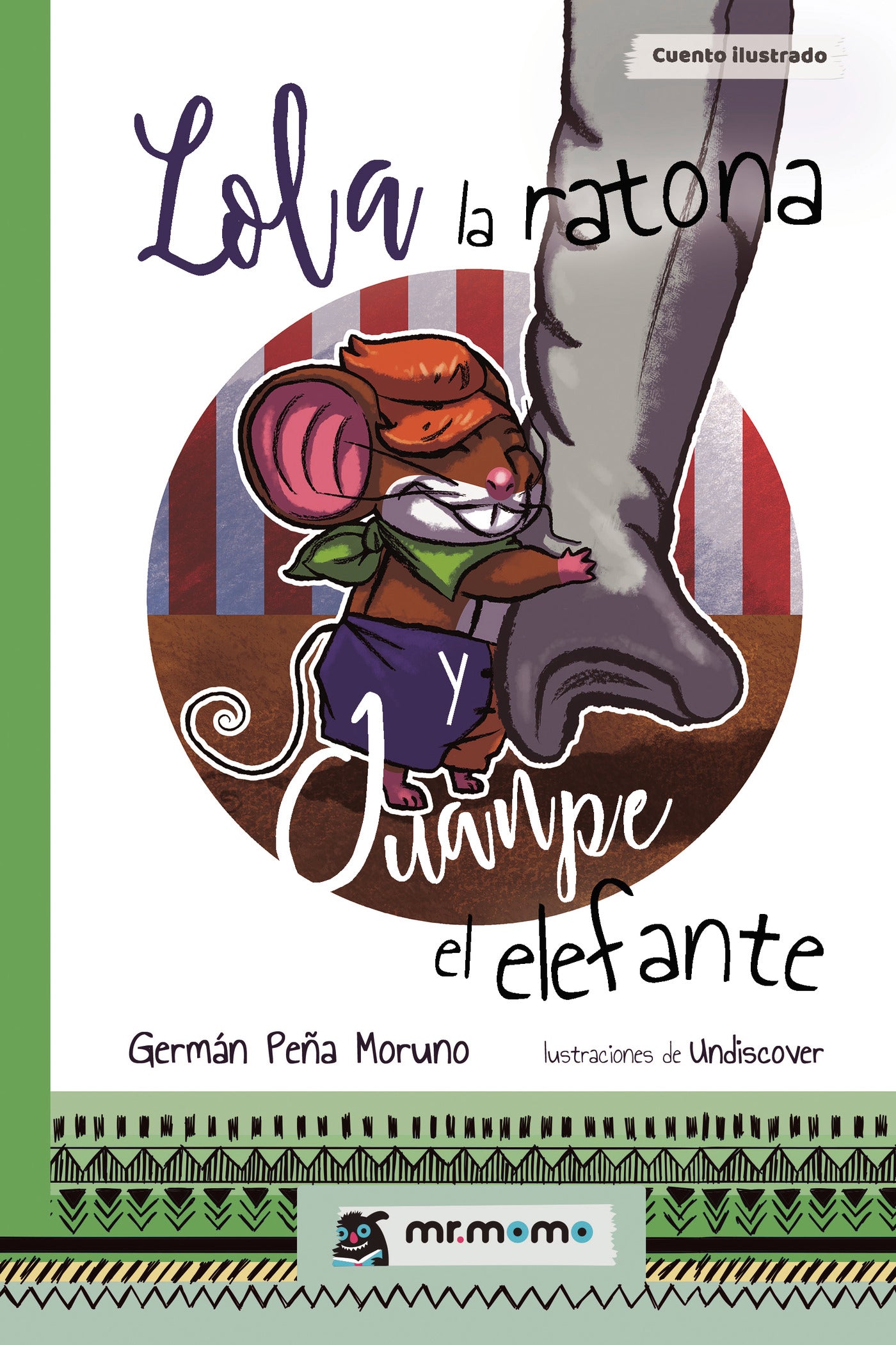 Lola la ratona y Juanpe el elefante, de Germán Peña Moruno | portada del libro