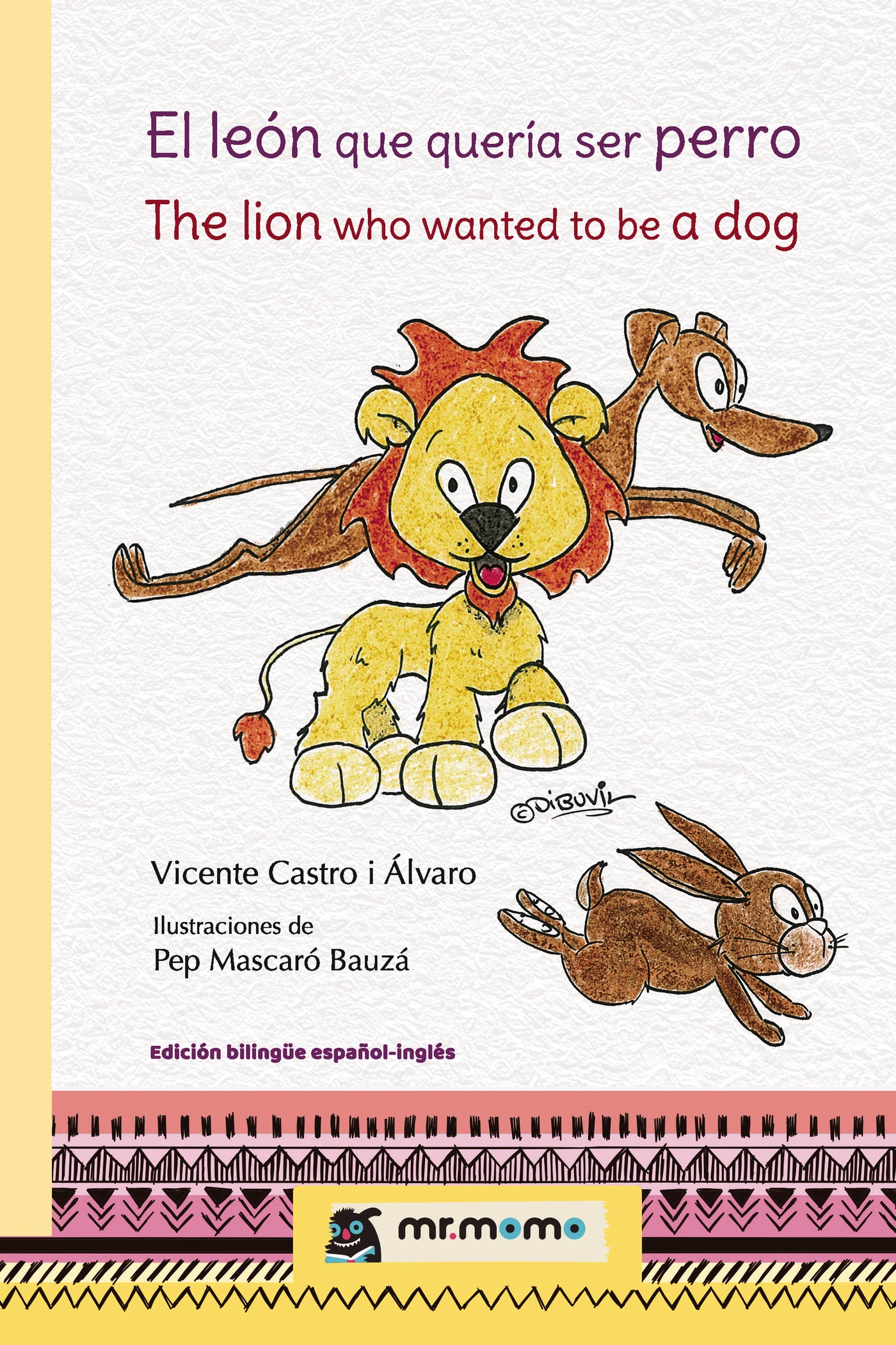 El león que quería ser perro, de Vicente Castro i Álvaro | portada del libro