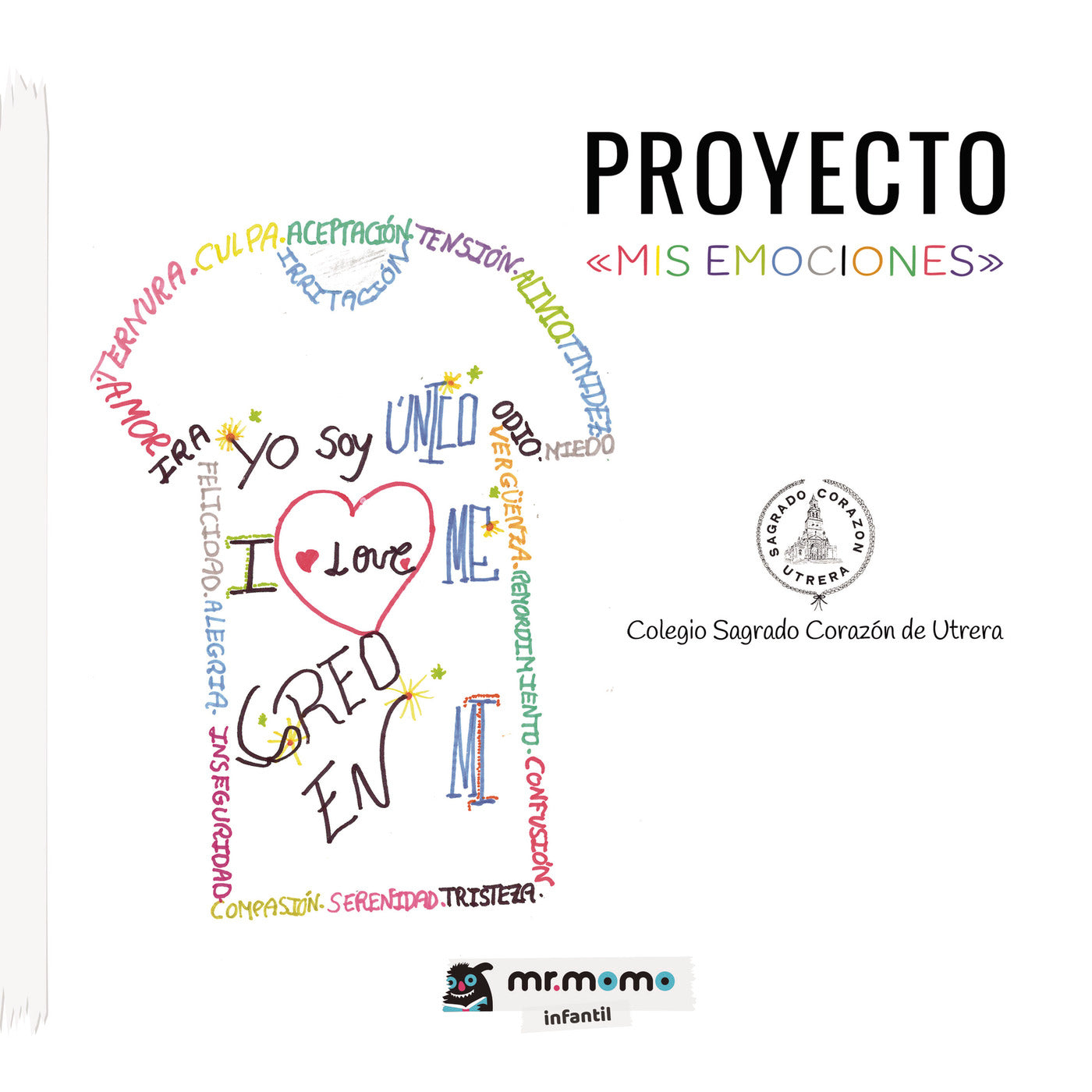 PROYECTO MIS EMOCIONES (COLEGIO SAGRADO CORAZON DE UTRERA), de Varios autores | portada del libro