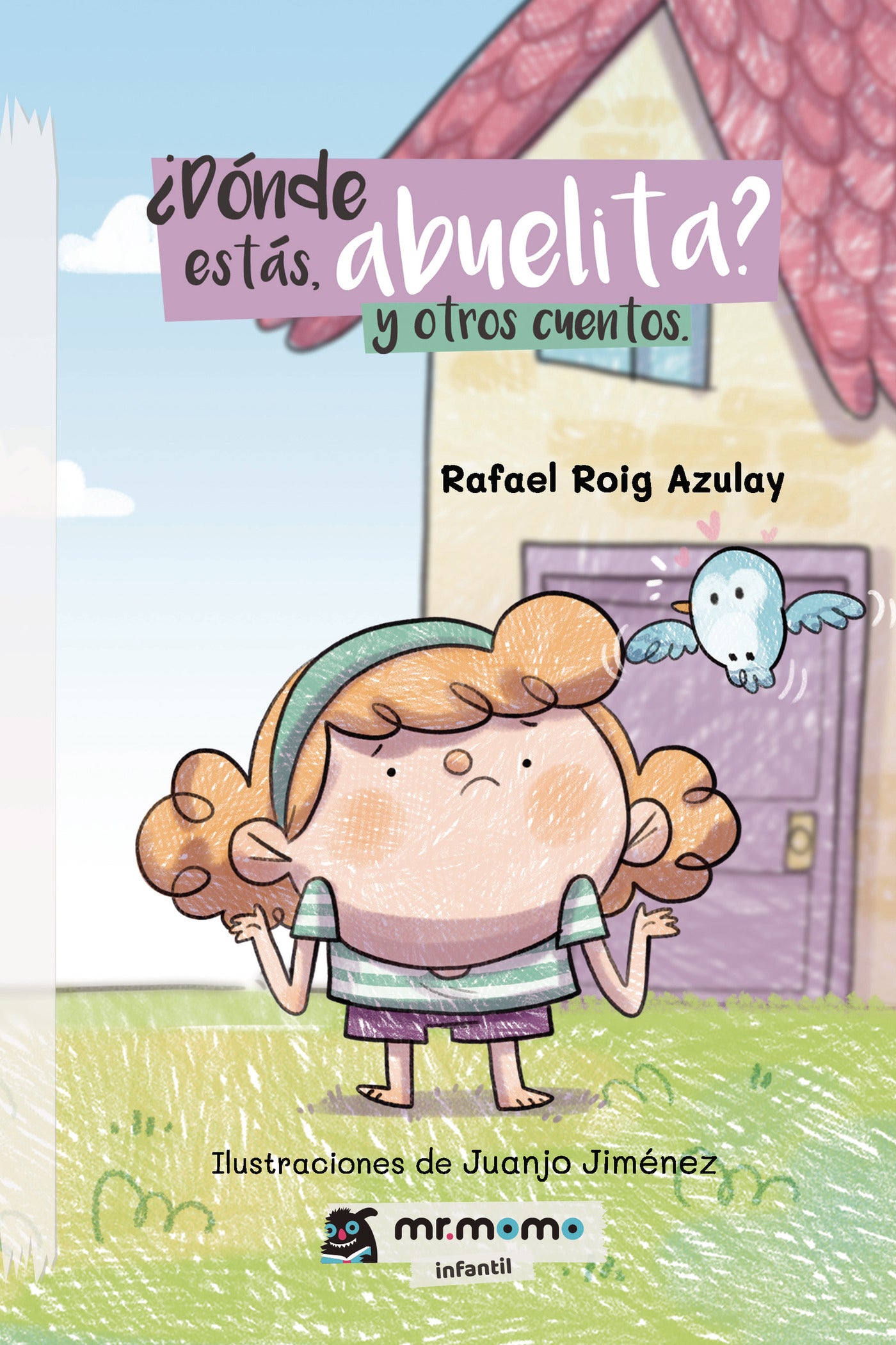 Dónde estás, abuelita  y otros cuentos, de Rafael Roig Azulay | portada del libro