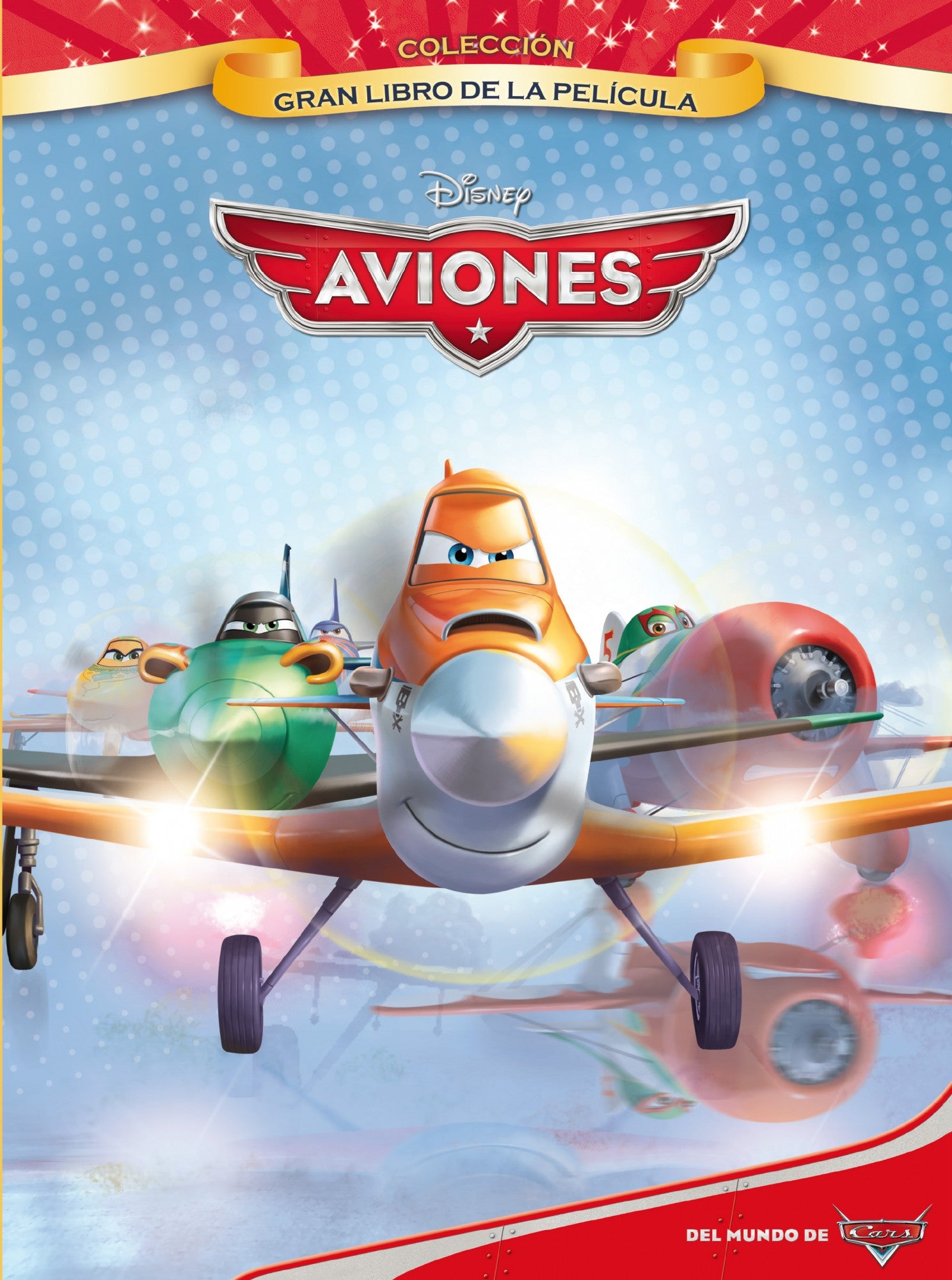 Aviones. Gran libro de la película, de Disney | portada del libro