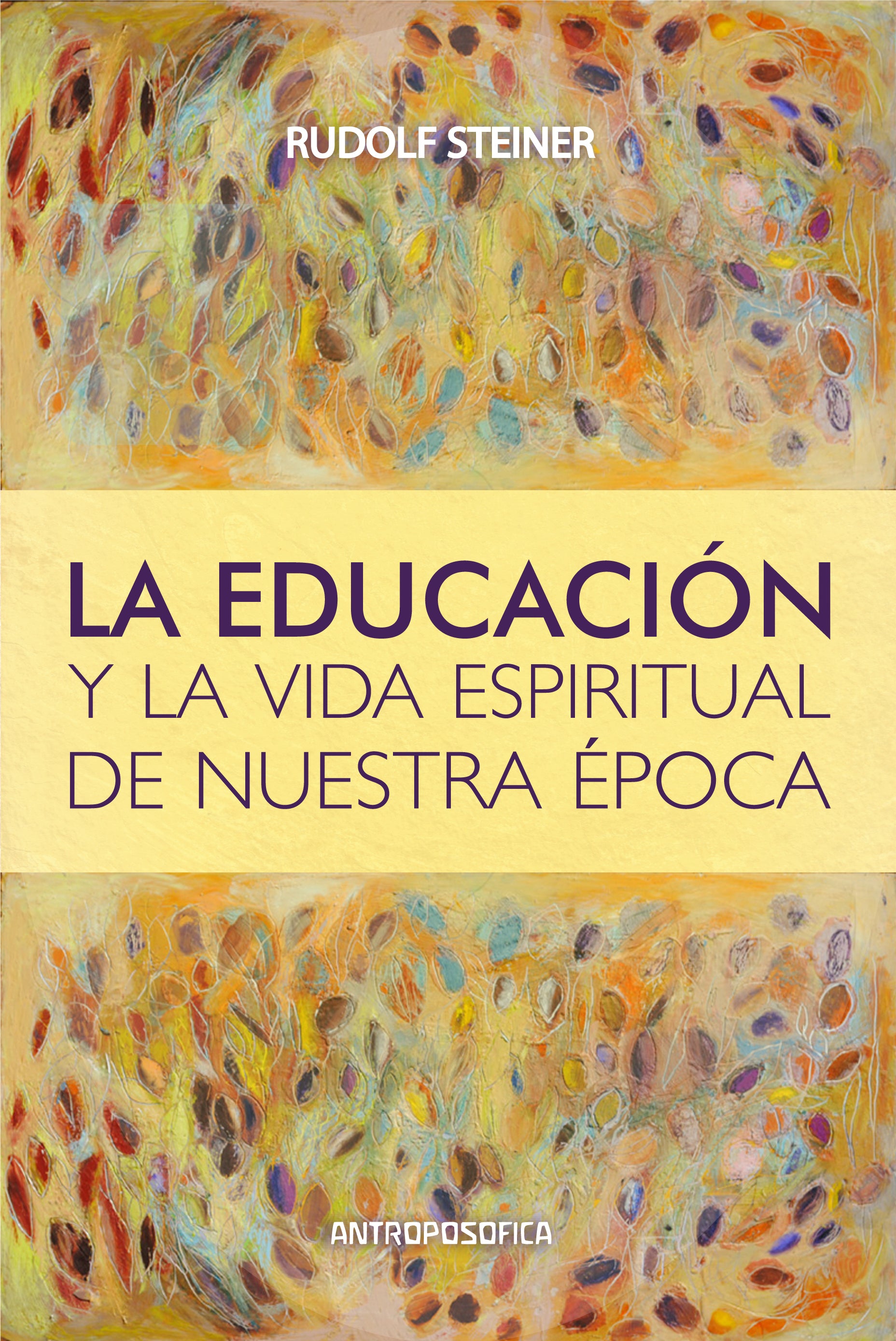 La educación y la vida espiritual de nuestra época, de Rudolf | portada del libro