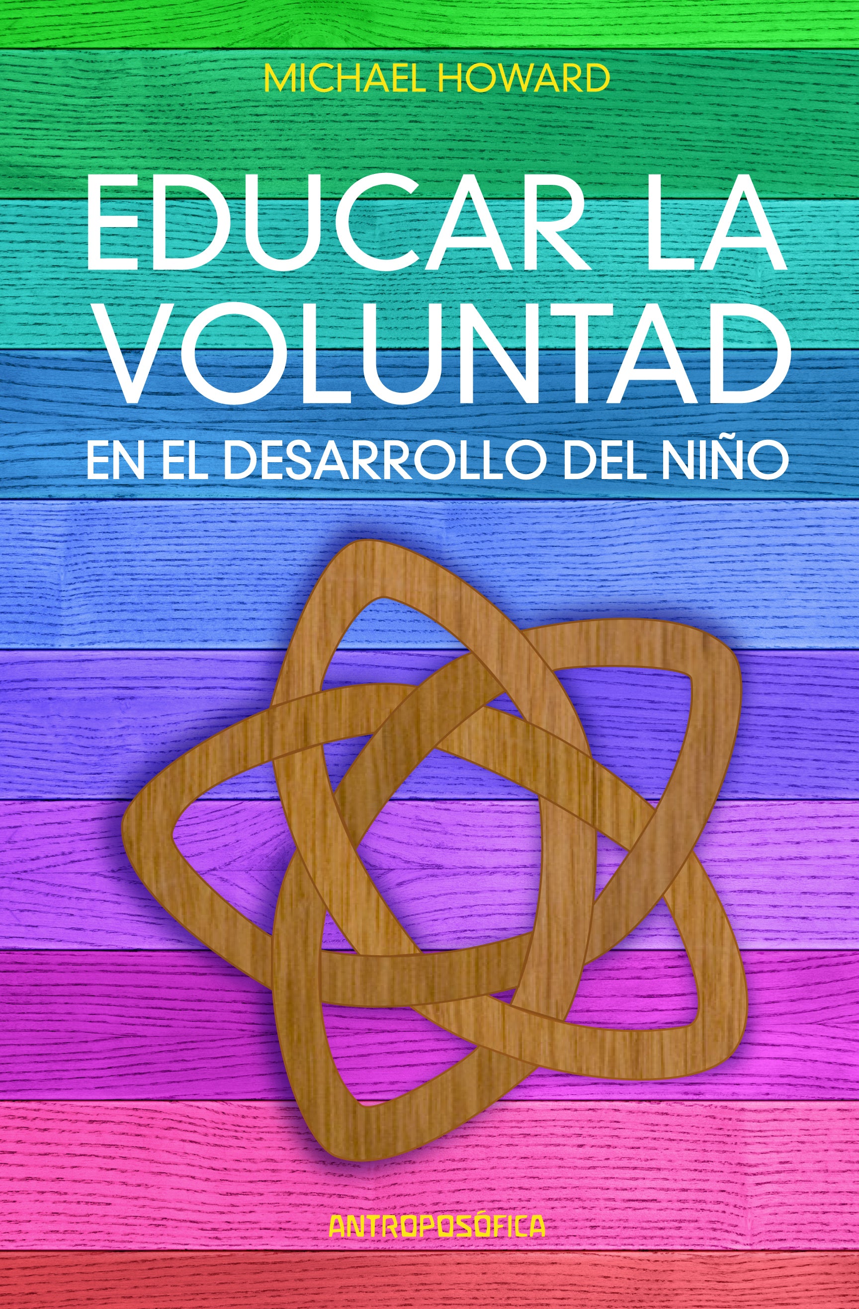 Educar la voluntad en el desarrollo del niño, de Michael | portada del libro