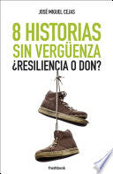 8 Historias sin vergüenza. ¿Resiliencia o don? | portada del libro