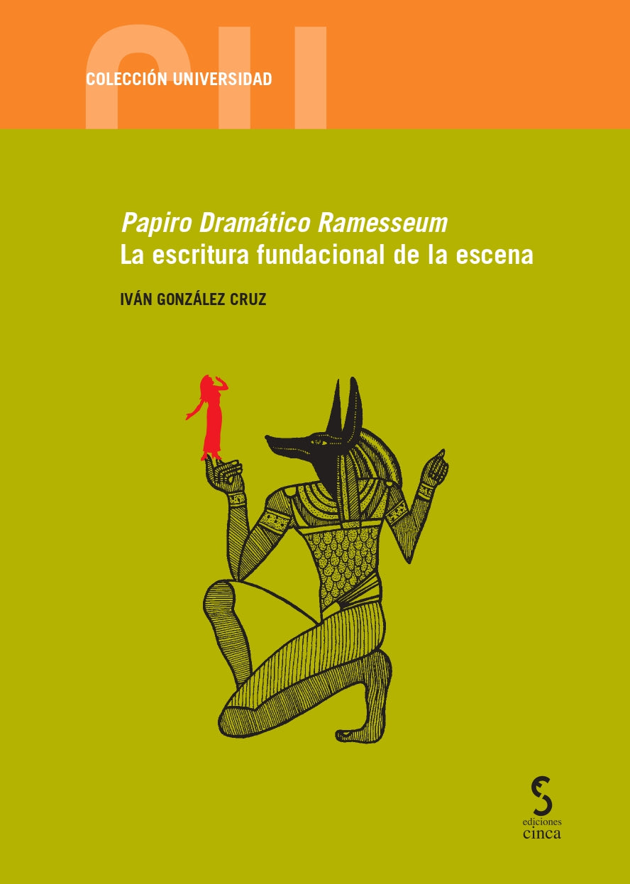 Papiro Dramático Ramesseum. La escritura fundacional de la escena, de González Cruz | portada del libro