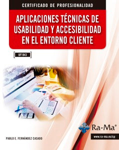 UF1843 - APLICACIONES TÉCNICAS DE USABILIDAD Y ACCESIBILIDAD EN EL ENTORNO CLIENTE, de Fernández Casado | portada del libro