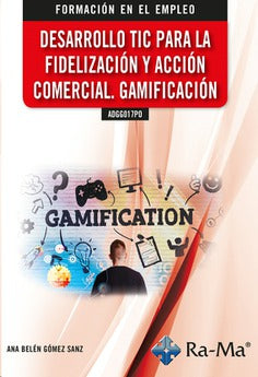 ADGG017PO DESARROLLO TIC PARA LA FIDELIZACION Y ACCION COMER, de GOMEZ SANZ | portada del libro