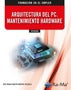 IFCT016PO Arquitectura del PC - Mantenimiento Hardware, de MARTIN MARTIN-POZUELO | portada del libro