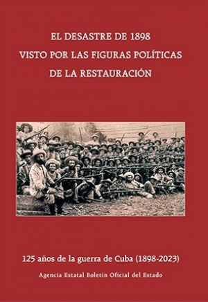 EL DESASTRE DE 1898 VISTO POR LAS FIGURAS POLITICAS DE LA R | portada del libro