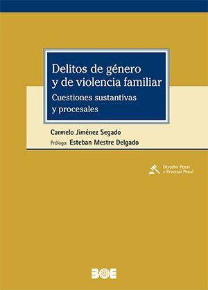 DELITOS DE GENERO Y DE VIOLENCIA FAMILIAR, de JIMENEZ SEGADO | portada del libro