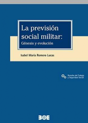 LA PREVISION SOCIAL MILITAR GENESIS Y EVOLUCION, de ROMERO LUCAS | portada del libro