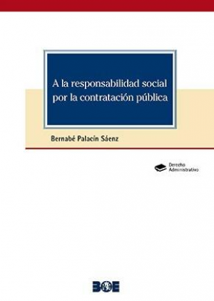 A LA RESPONSABILIDAD SOCIAL POR LA CONTRATACION PUBLICA, de PALACIN SAENZ | portada del libro