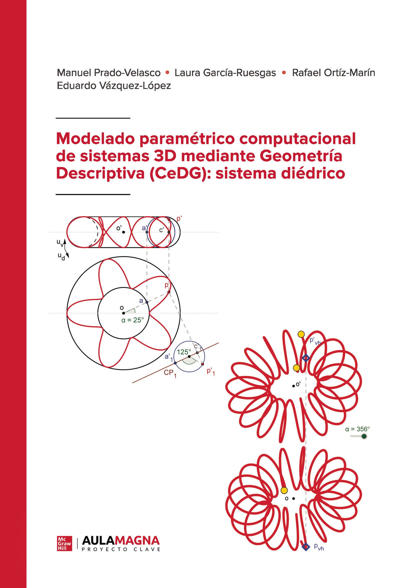 Modelado paramétrico computacional de sistemas 3D mediante Geometría Descriptiva (CeDG): sistema diédrico, de Manuel Prado Ve