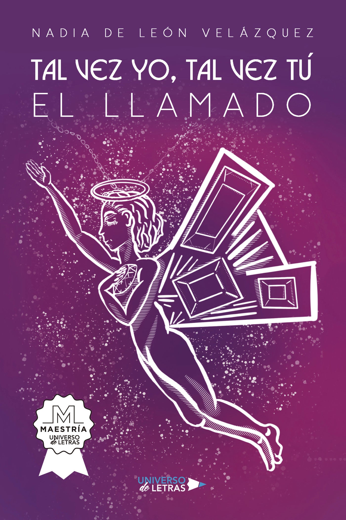 Tal vez yo, tal vez tú. El llamado, de Nadia de León Velázquez | portada del libro