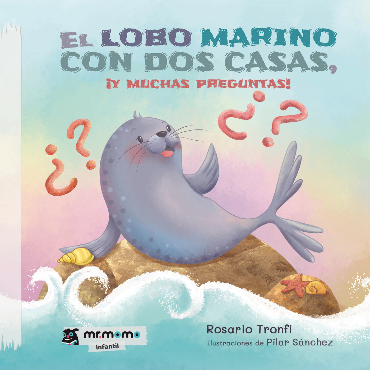 El lobo marino con dos casas,  y muchas preguntas, de Rosario Tronfi | portada del libro