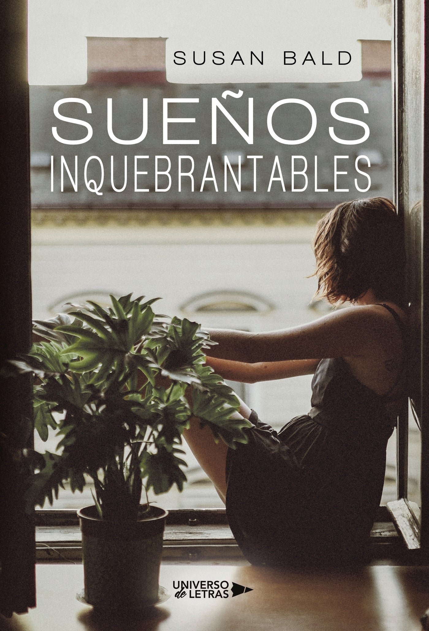 Sueños Inquebrantables, de Susan Bald | portada del libro