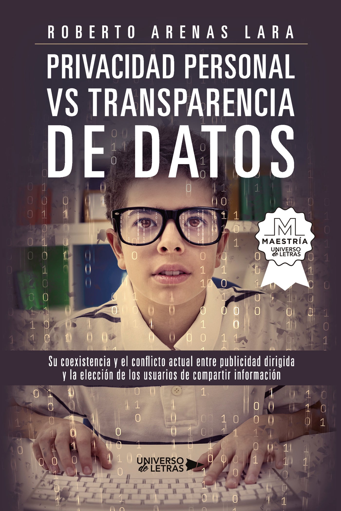 Privacidad Personal Vs. Transparencia de Datos, de Roberto Arenas Lara | portada del libro