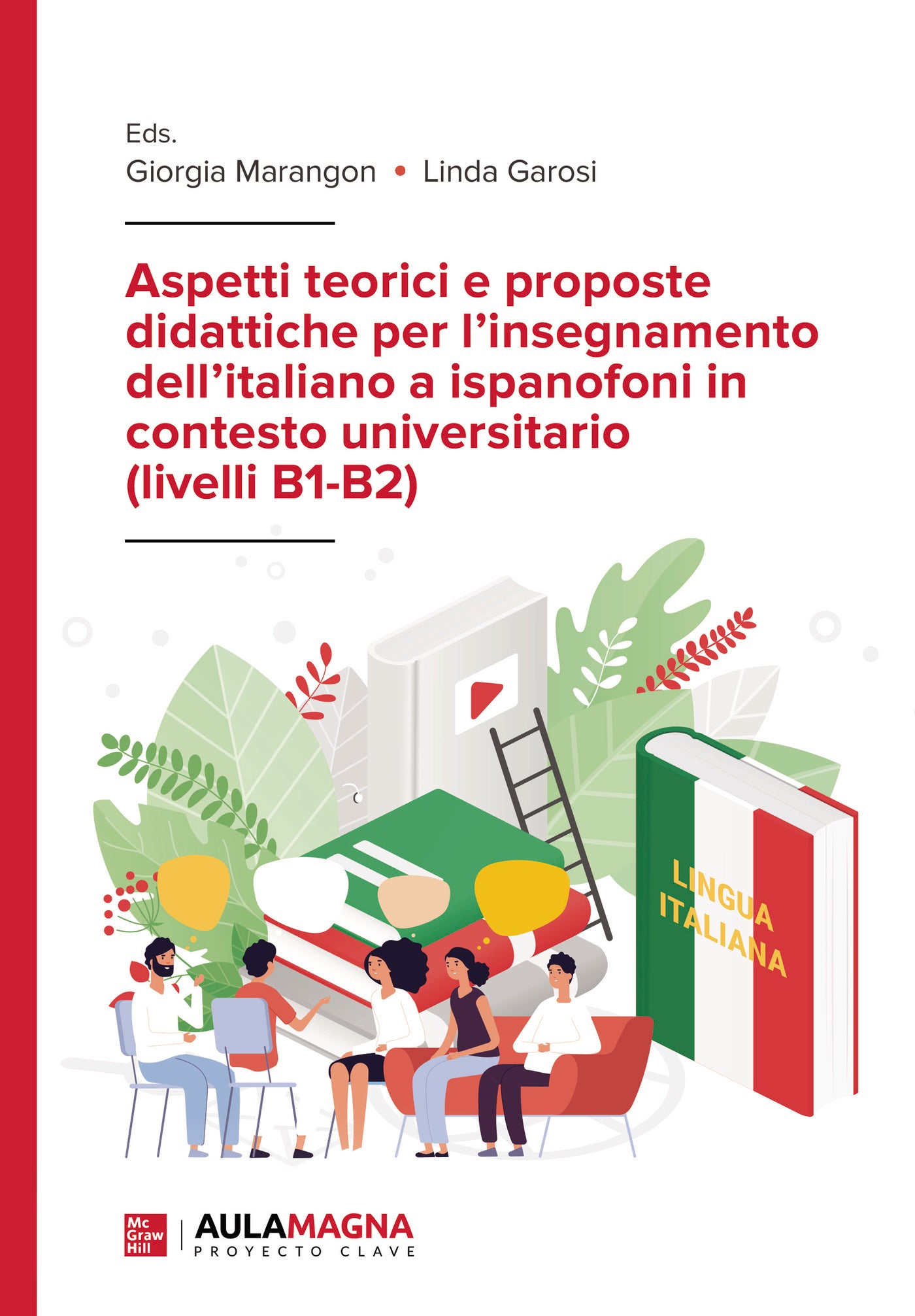 Aspetti teorici e proposte didattiche per l’insegnamento dell’italiano a ispanofoni in contesto universitario (livelli B1 B2)