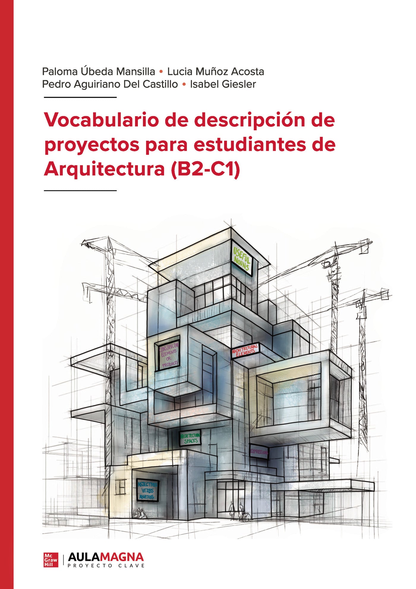 Vocabulario de descripción de proyectos para estudiantes de Arquitectura (B2 C1), de Paloma Úbeda Mansilla | portada del libr