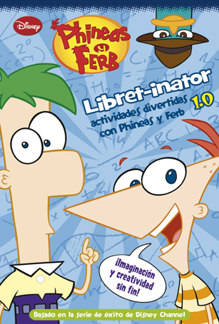 Phineas y Ferb. Libret-inator 1.0, de Disney | portada del libro