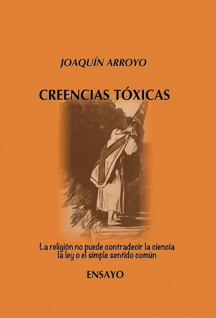 Creencias Tóxicas, de Joaquín Arroyo | portada del libro