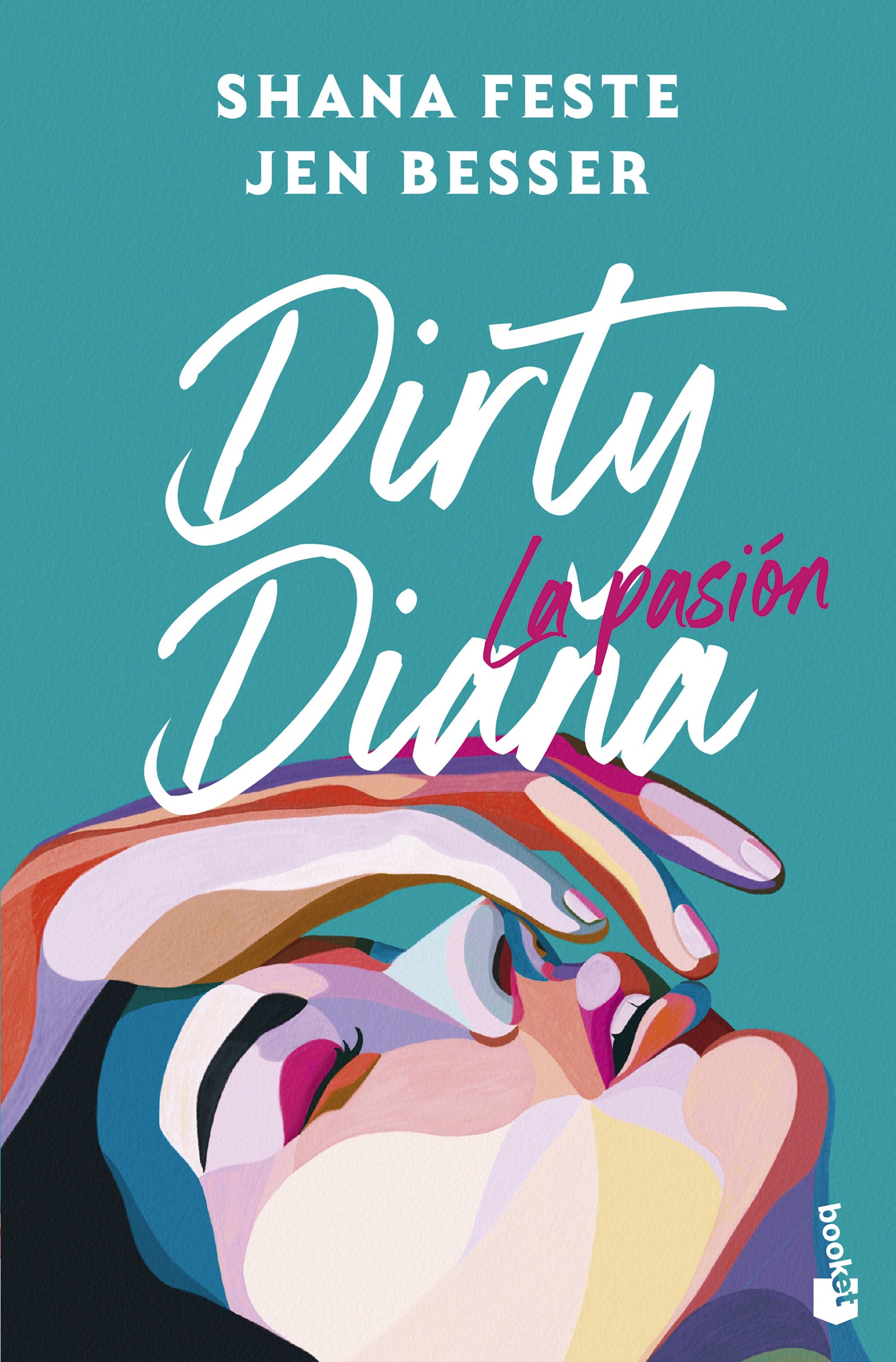 Dirty Diana. La pasión, de Jen Besser | portada del libro