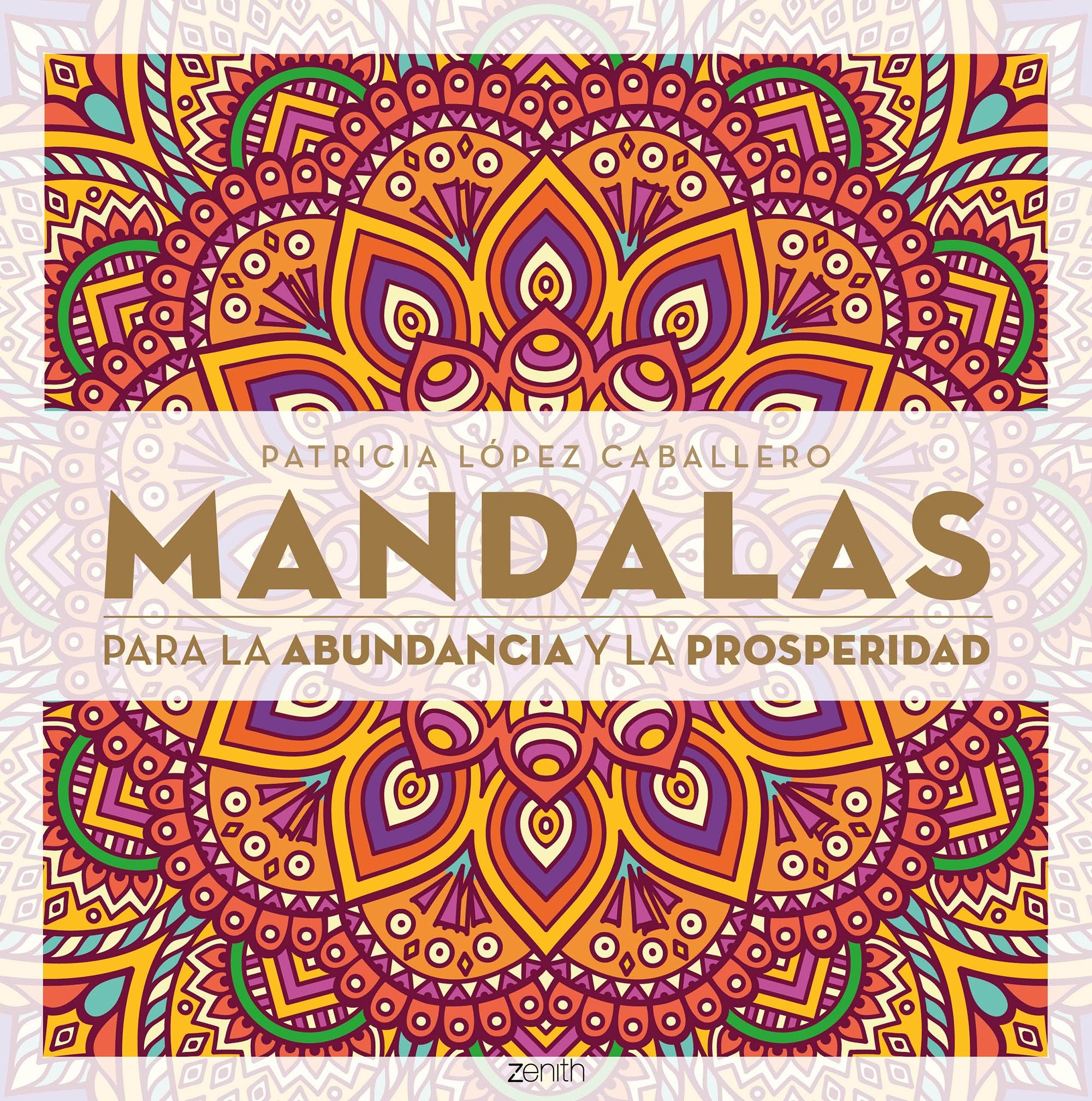 MANDALAS PARA LA ABUNDANCIA Y LA PROSPERIDAD, de Patricia López Caballero | portada del libro