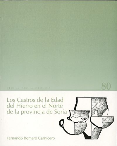 CASTROS DE LA EDAD DEL HIERRO NORTE DE LA PROVINCIA DE SORIA, LOS, de ROMERO CARNICERO | portada del libro