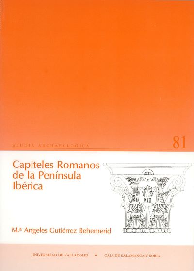 CAPITELES ROMANOS DE LA PENINSULA IBERICA Nº 81, de GUTIERREZ BEHEMERID | portada del libro
