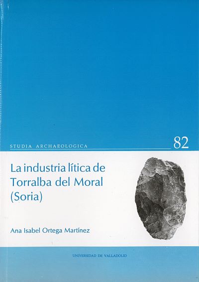 INDUSTRIA LITICA DE TORRALBA DEL MORAL, LA, de ORTEGA MARTINEZ | portada del libro