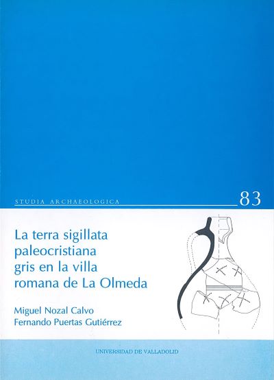 TERRA SIGILLATA PALEOCRISTIANA GRIS EN LA VILLA ROMANA DE LA OLMEDA, LA, de NOZAL CALVO | portada del libro