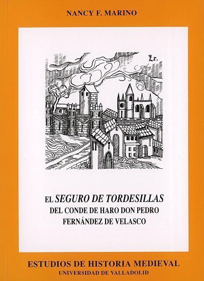SEGURO DE TORDESILLAS DEL CONDE DE HARO DON PEDRO FERNÁNDEZ DE VELASCO, EL, de MARINO | portada del libro