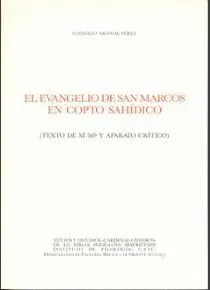 EL EVANGELIO DE SAN MARCOS EN COPTO SAHÍDICO (TEXTO DE M. 569 Y APARATO CRÍTICO)