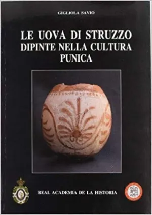 LE UOVA DI STRUZZO DIPINTE NELLA CULTURA PUNICA.