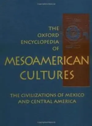 THE OXFORD ENCYCLOPEDIA OF MESOAMERICAN CULTURES (VOL. 2)<BR>