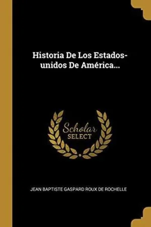 HISTORIA DE LOS ESTADOS-UNIDOS DE AMERICA