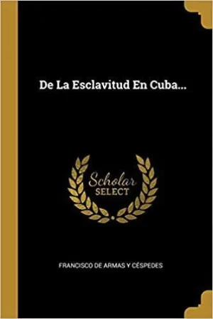 DE LA ESCLAVITUD EN CUBA...