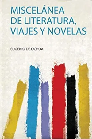 MISCELANEA DE LITERATURA, VIAJES Y NOVELAS