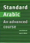 STANDARD ARABIC: AN ADVANCED COURSE.