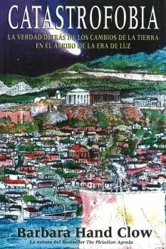 CATASTROFOBIA. LA VERDAD DETRÁS DE LOS CAMBIOS DE LA TIERRA