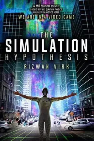 THE SIMULATION HYPOTHESIS; <BR>