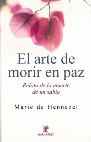 EL ARTE DE MORIR EN PAZ: RELATO DE LA MUERTE DE UN SABIO